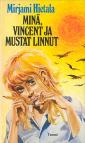 Minä, Vincent ja mustat linnut 