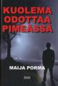 Kuolema odottaa pimeässä