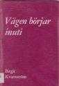 Vägen börjar inuti