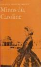 Minns du, Caroline