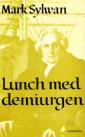 Lunch med demiurgen