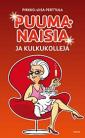 Puumanaisia ja kulkukolleja