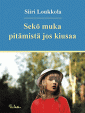 Sekö muka pitämistä jos kiusaa