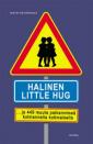 Halinen = Little hug