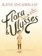 Flora & Ulysses : the illuminated adventures