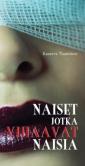 Naiset jotka vihaavat naisia