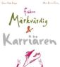 Fröken Märkvärdig & karriären