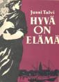 Hyvä on elämä