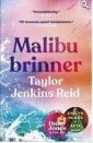 Malibu brinner