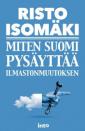 Miten Suomi pysäyttää ilmastonmuutoksen