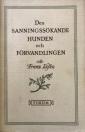 Den sanningssökande hunden : Förvandlingen