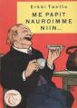 Me papit nauroimme niin..., sanoi Kangasalan kirkonvartija 