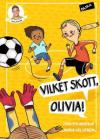 Vilket skott, Olivia